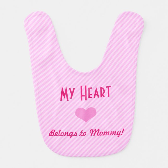 "My heart belongs to Mommy!" Baby Girl Baby Bib (Front)