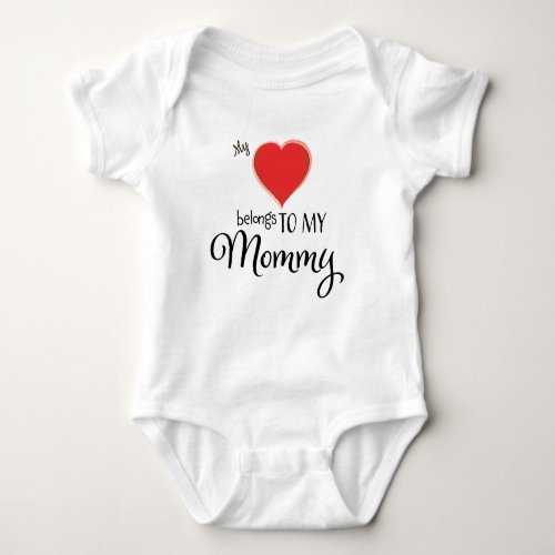 My Heart Belongs to Mommy Cute Modern Baby Bodysuit