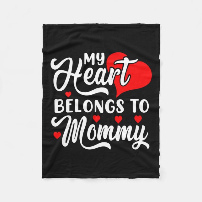 My Heart Belongs To Mommy Valentines Day  Fleece Blanket (Front)