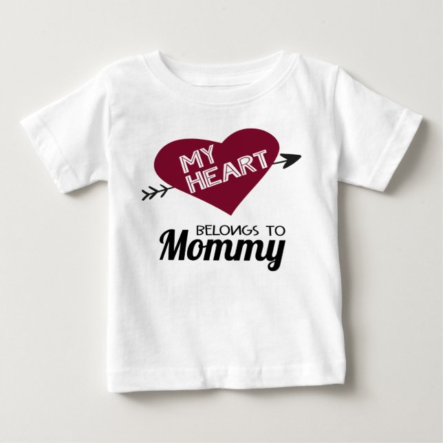 My heart belongs to Mommy white with red heart Baby T-Shirt (Front)