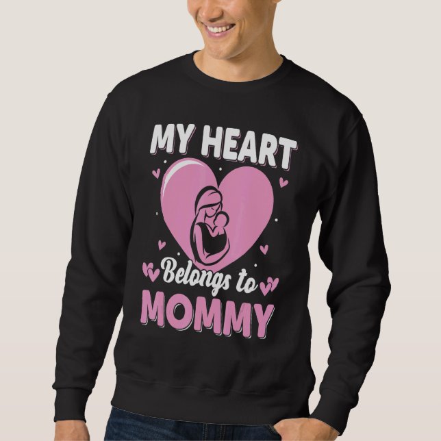 My Heart Belongs to Mommy Womens Sweatshirt (Front)