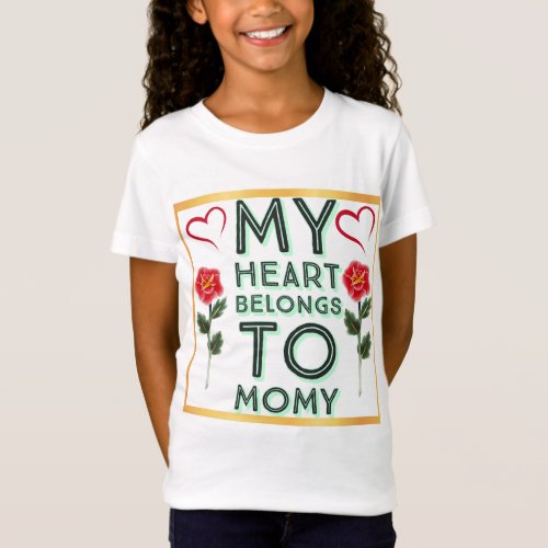 My heart belongs to momy T_Shirt