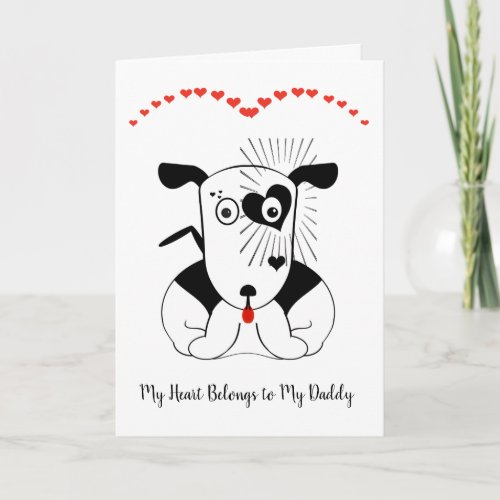 My Heart Belongs to My Daddy Black and White Puppy Card