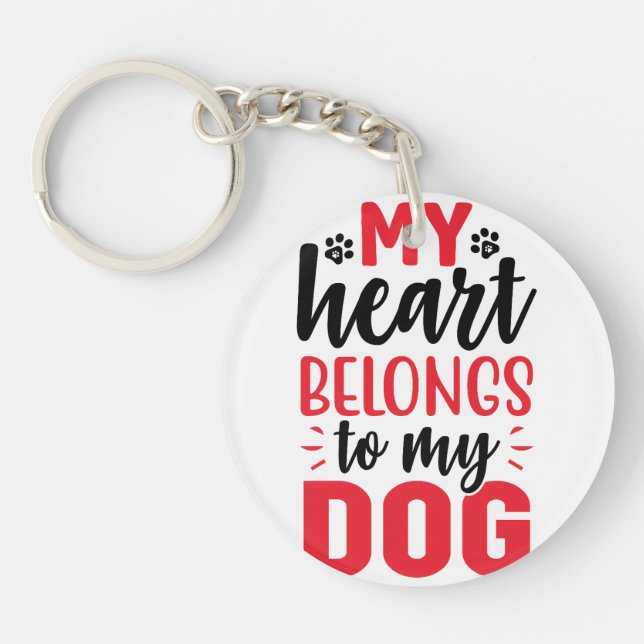 My Heart Belongs To My Dog Lover Pet Lover Keychain (Front)