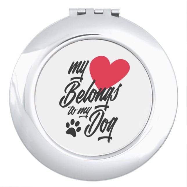My Heart Belongs to My Dog Valentine | Mirror (Front)