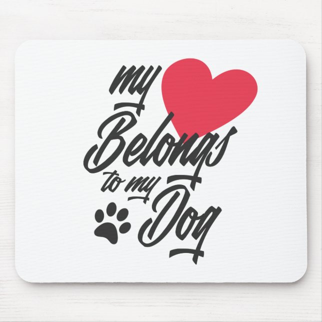 My Heart Belongs to My Dog Valentine | Mousepad (Front)