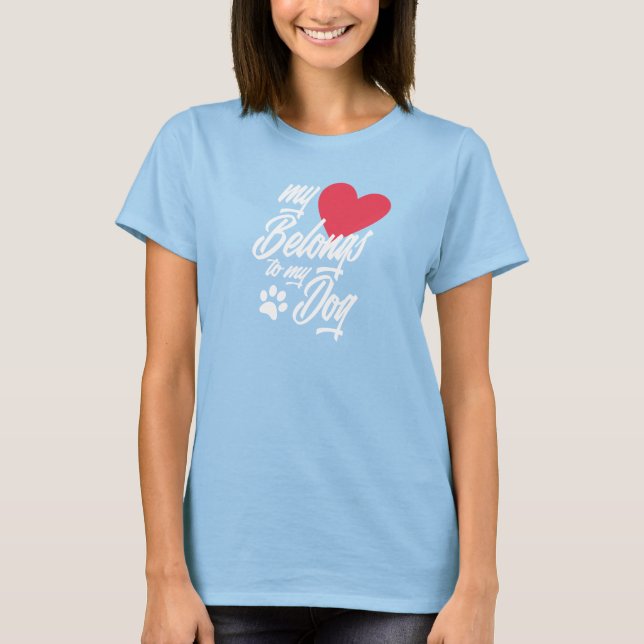My Heart Belongs to My Dog Valentine | T-Shirt (Front)