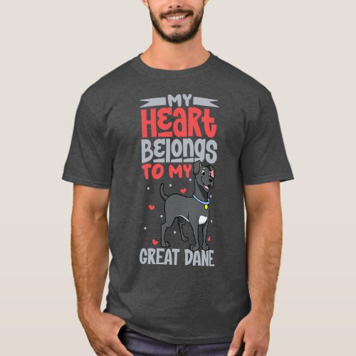 My heart belongs to my German Mastiff T_Shirt