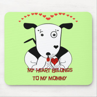 My Heart Belongs to My Mommy Mouse Pad