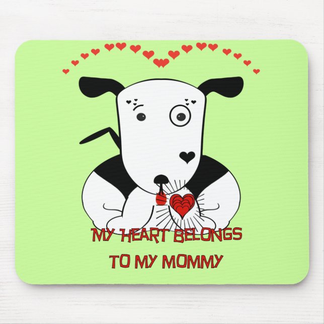 My Heart Belongs to My Mommy Mouse Pad (Front)