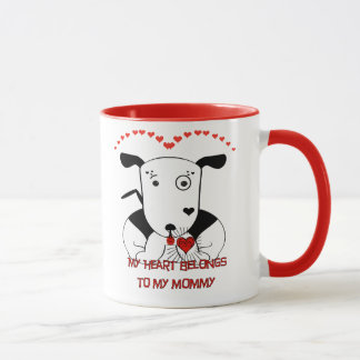 My Heart Belongs to My Mommy Mug