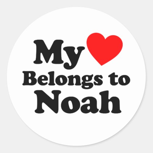 My Heart Belongs to Noah Classic Round Sticker