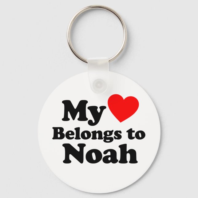My Heart Belongs to Noah Keychain (Front)