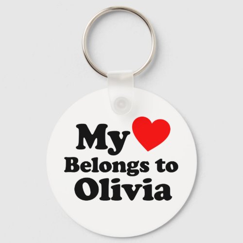 My Heart Belongs to Olivia Keychain
