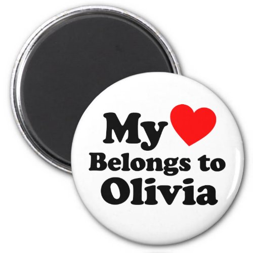 My Heart Belongs to Olivia Magnet