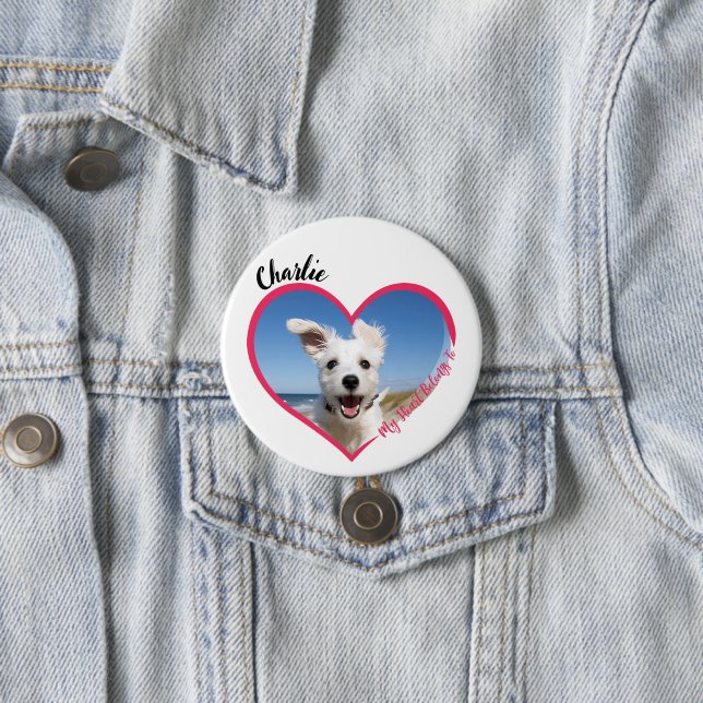 My Heart Belongs To Personalized Dog Photo & Name Button (In Situ)