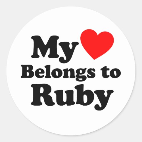 My Heart Belongs to Ruby Classic Round Sticker