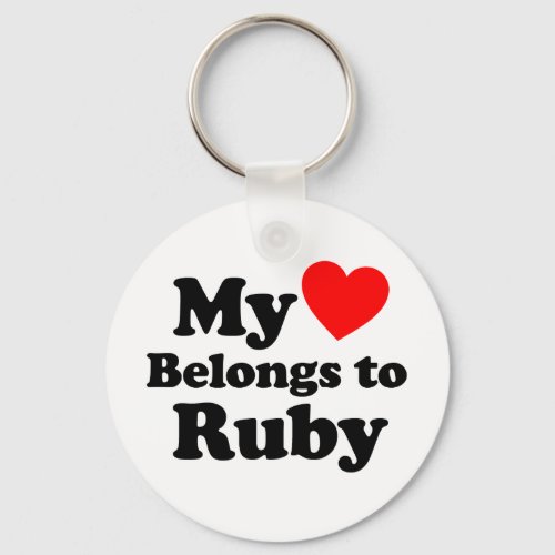 My Heart Belongs to Ruby Keychain