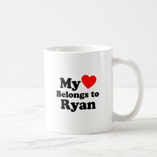 My Heart Belongs to Ryan Coffee Mug