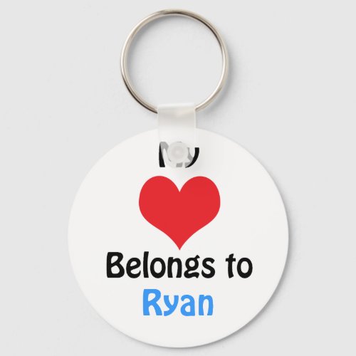 My heart Belongs to Ryan Keychain