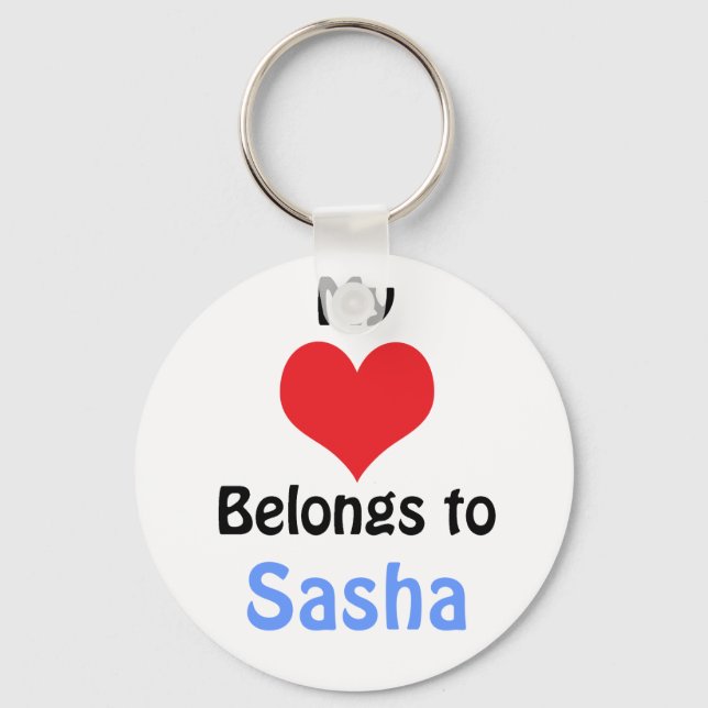 My Heart Belongs to Sasha Keychain (Front)