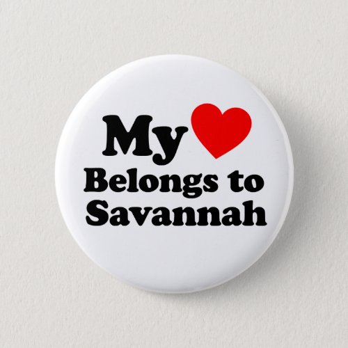 My Heart Belongs to Savannah Pinback Button
