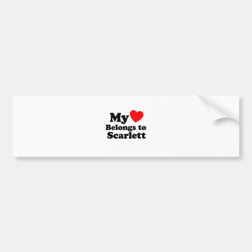 My Heart Belongs to Scarlett Bumper Sticker