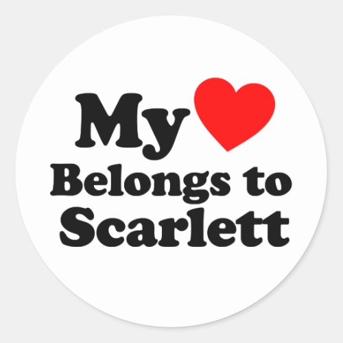 My Heart Belongs to Scarlett Classic Round Sticker