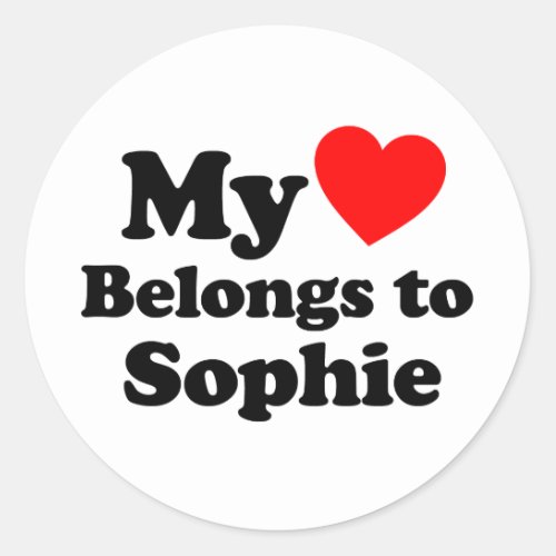 My Heart Belongs to Sophie Classic Round Sticker