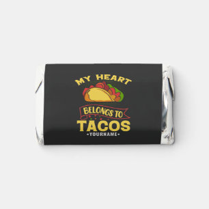 My Heart Belongs To Tacos Hershey's Miniatures