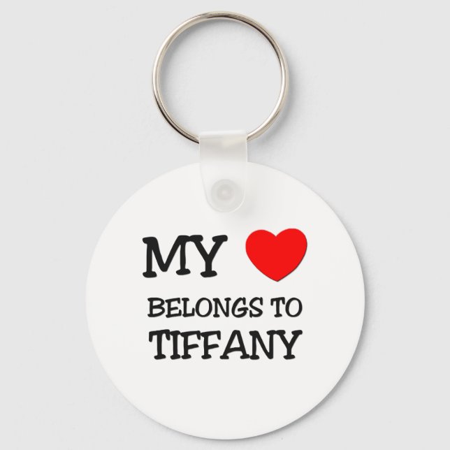 My Heart Belongs To TIFFANY Keychain (Front)