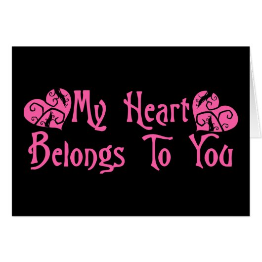 My Heart Belongs To You Cards (Front Horizontal)