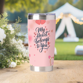My Heart Belongs to You Insulated Tumbler