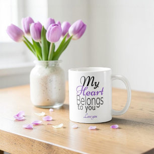 My Heart Belongs to You Romantic Personalized Coffee Mug