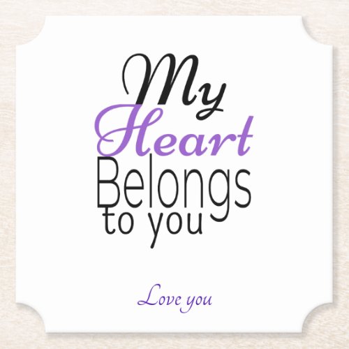 My Heart Belongs to You Romantic Personalized Paper Coaster