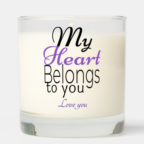 My Heart Belongs to You Romantic Personalized Scented Candle