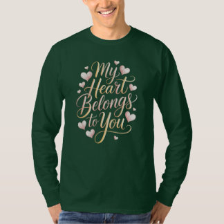 My Heart Belongs to YouT-Shirt T-Shirt
