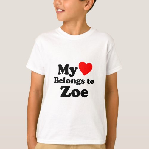 My Heart Belongs to Zoe T_Shirt