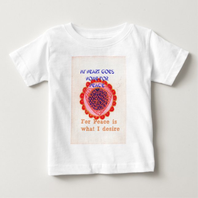 "My Heart Goes Home for Peace" Art Print Baby T-Shirt (Front)