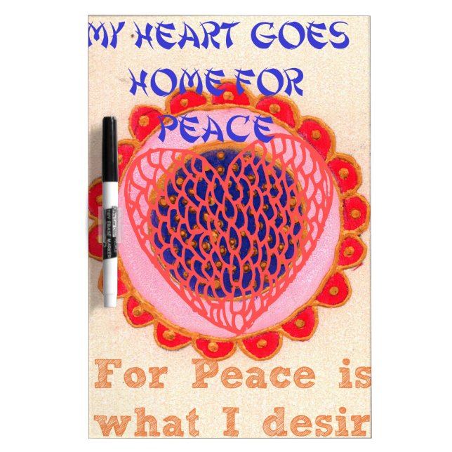 "My Heart Goes Home for Peace" Art Print Dry Erase Board (Front)