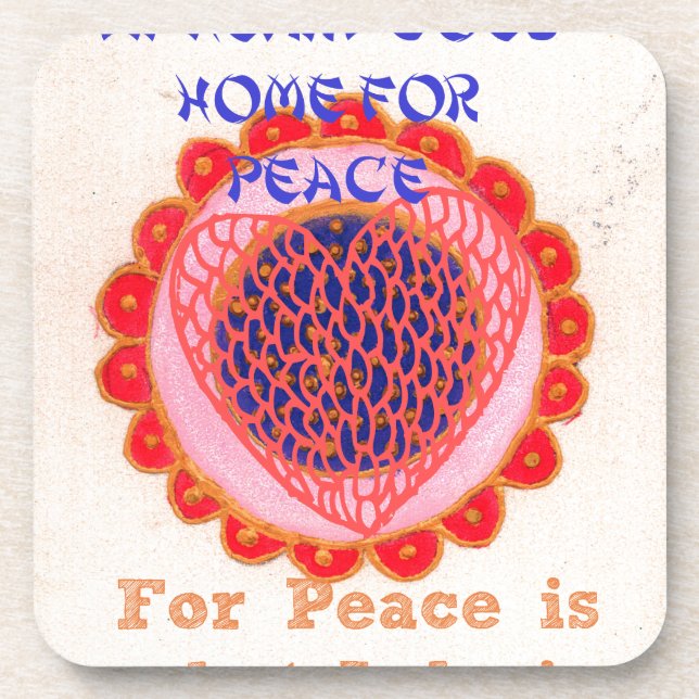 My Heart Goes Home for Peace.png Beverage Coaster (Front)
