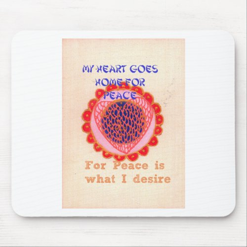 My Heart Goes Home for Peacepng Mouse Pad