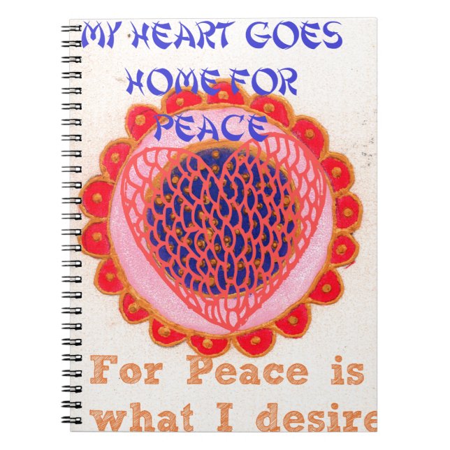 My Heart Goes Home for Peace.png Notebook (Front)