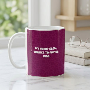 My Heart Grew Thanks To Foster Kids Design Coffee Mug