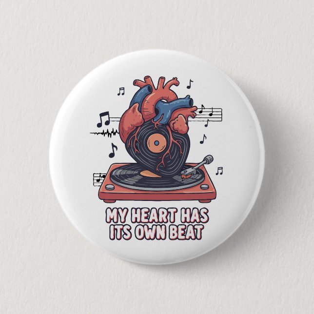 "My Heart Has Its Own Beat" Funny Vinyl Record  Button (Front)