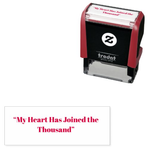 My Heart Has Joined the Thousand Self-inking Stamp