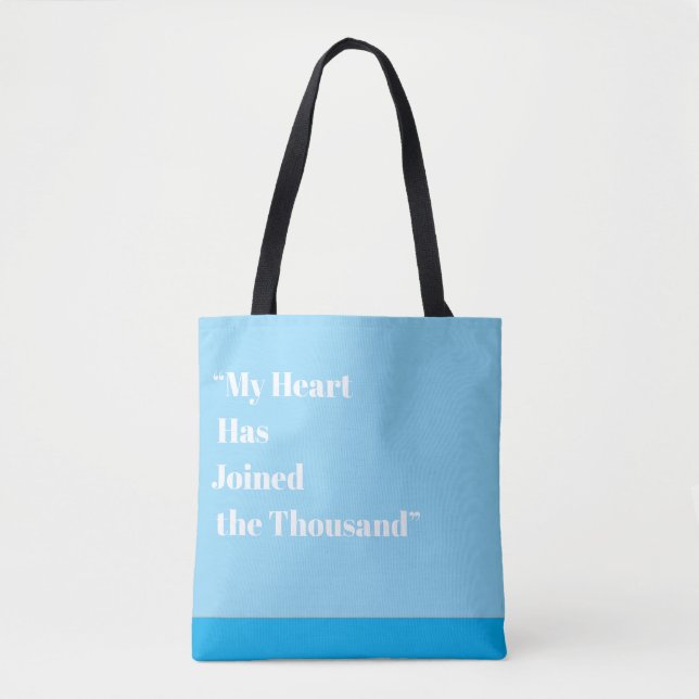 My Heart Has Joined the Thousand Tote Bag (Front)