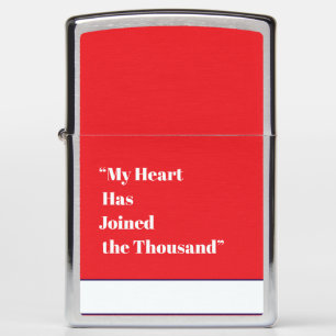My Heart Has Joined the Thousand Zippo Lighter