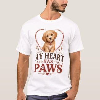 My Heart Has Paws Cute Puppy Dog Lover T-Shirt