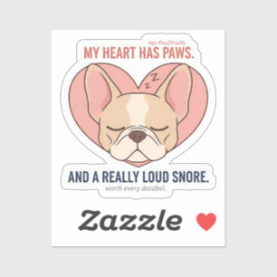 My Heart Has Paws French Bulldog Snore Design Sticker